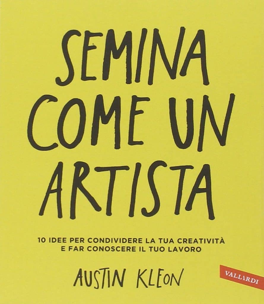 copertina del libro semina come un artista di Austin Kleon